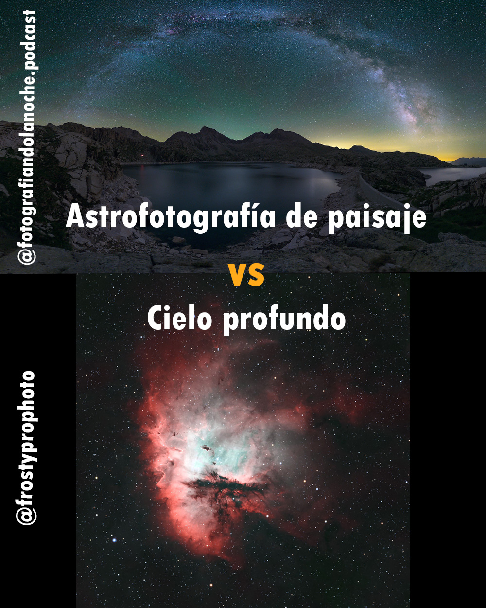 Una astrofoto de paisaje y una astrofoto de cielo profundo